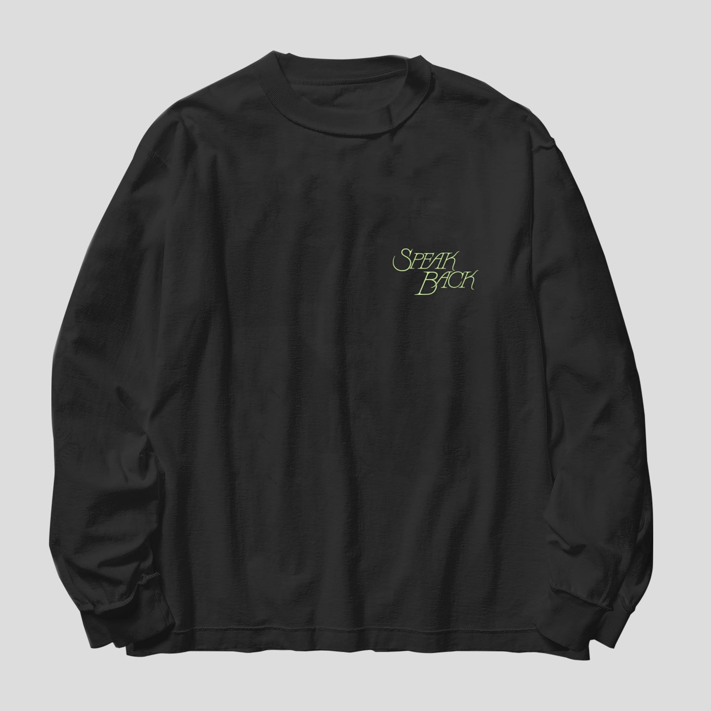Speak Back Long Sleeve T-Shirt
